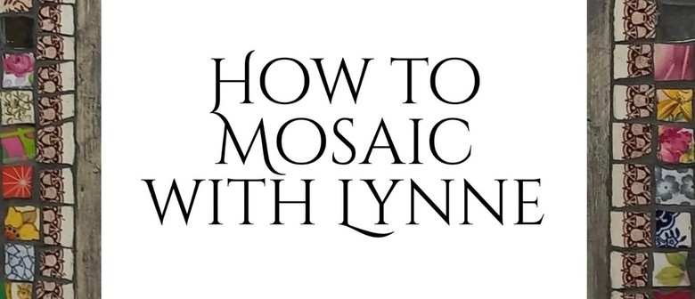 How To Mosaic With Lynne