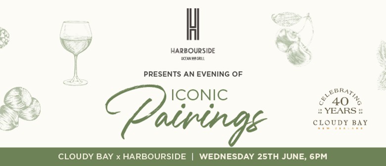 An Evening of Iconic Pairings - Cloudy Bay X Harbourside