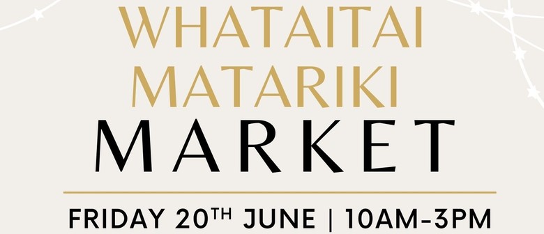Whataitai Matariki Market