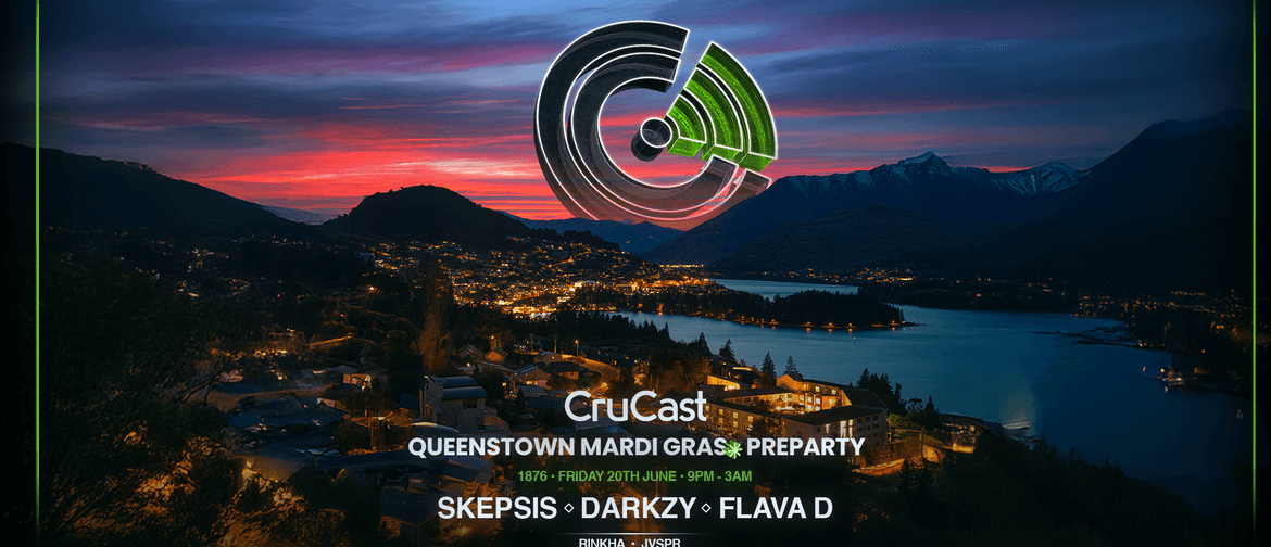 Queenstown Mardi Gras Preparty Ft. Crucast