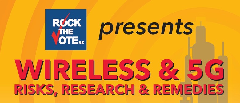 SaferTech NZ: “Wireless & 5G – Risks, Research & Remedies”