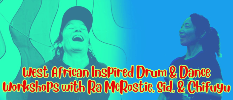 West African Inspired Drum and Dance Workshops with Ra & Chifuyu
