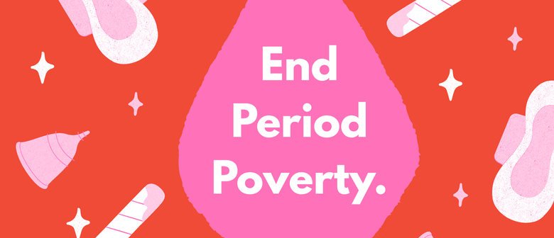 Period Poverty Kaupapa: Voices from the Community