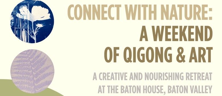 Connect with Nature: A Weekend of Qigong & Art