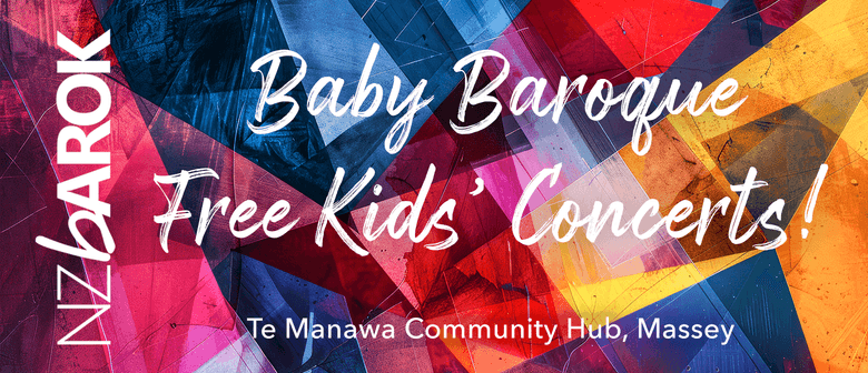 NZ Barok Baby Baroque Free Kids' Concerts!