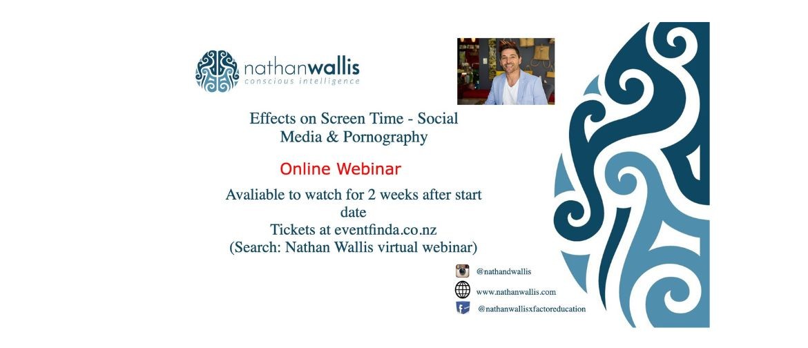 Nathan Wallis - Effects On Screen Time - Webinar Nathan Wallis - Effects On Screen Time - Webinar