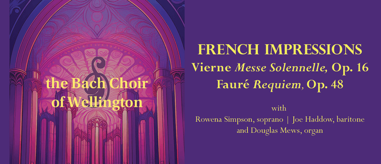 Bach Choir of Wellington presents French Impressions