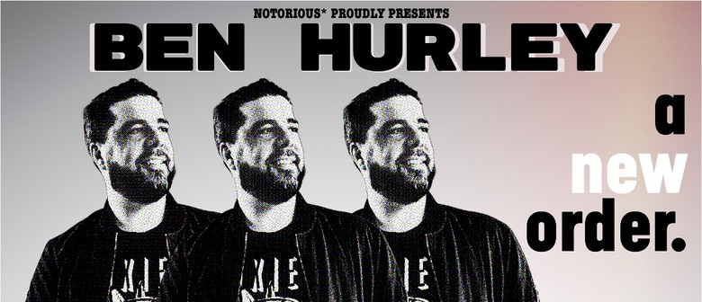Ben Hurley : A New Order