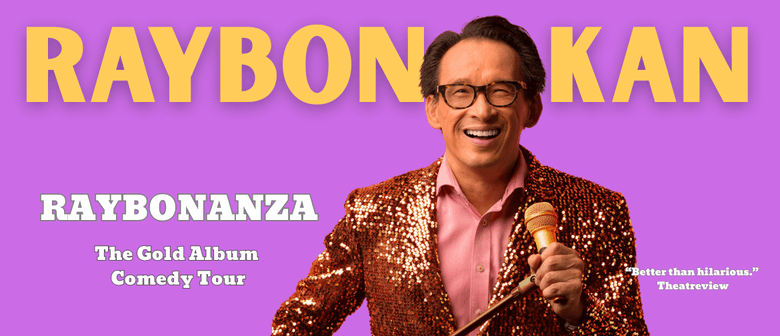 Raybon Kan: RAYBONANZA! - Greytown Festival of Christmas