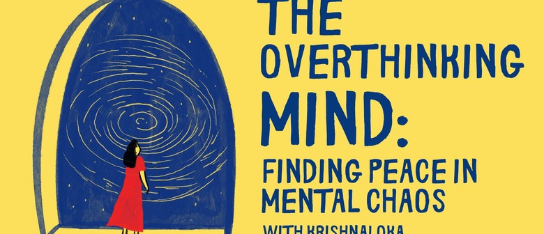 The Overthinking Mind: Finding Peace in Mental Chaos