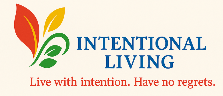 Live With Intention - Have No Regrets Workshop