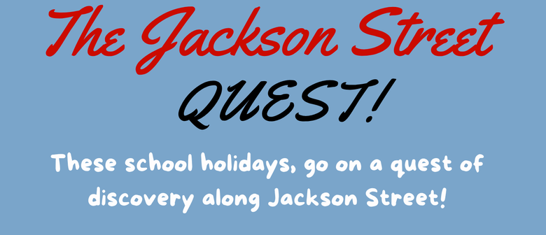 The Jackson Street Quest!