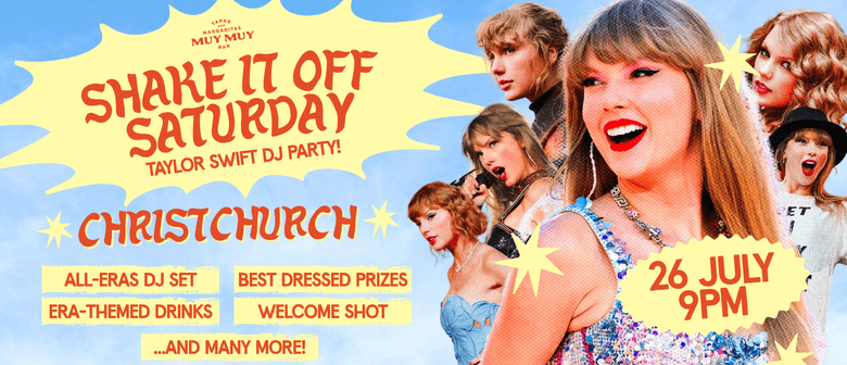 Shake It Off Saturday - Taylor Swift DJ Party Christchurch