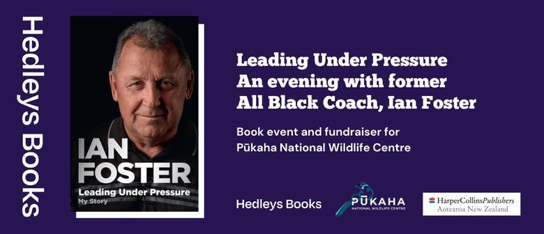 Leading Under Pressure: With Former All Black Coach, Ian Foster