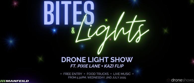 Bites & Lights - Drone Show ft. Live Music by Pixie Lane x Kazi Flip: POSTPONED