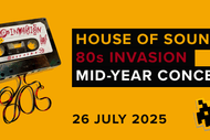 House of Sound 80’s Invasion Mid Year Show