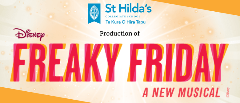 St Hilda's Collegiate School Presents Freaky Friday the Musical