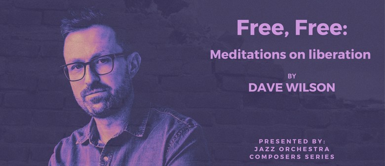 Jazz Orchestra Composer Series Presents: Dave Wilson