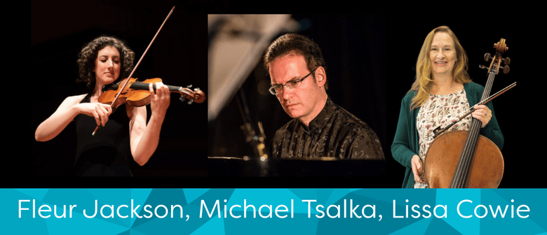 Lunchtime Concert: Fleur Jackson, Michael Tsalka, Lissa Cowie