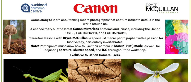 Canon Macro Photography Workshop with Bryce McQuillan