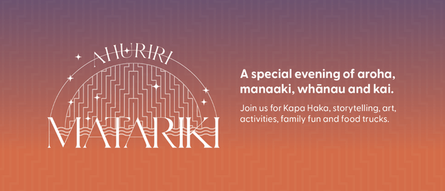Ahuriri Matariki at MTG