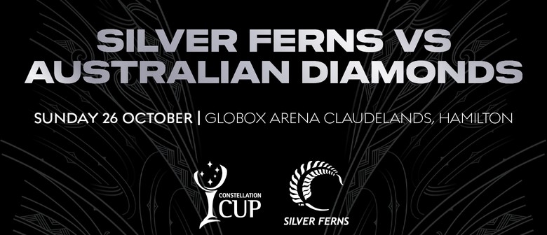 Constellation Cup – Silver Ferns v Australia