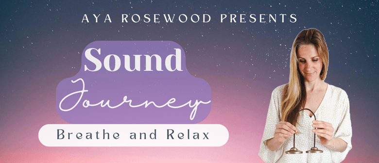 Sound Journey: Breathe & Relax