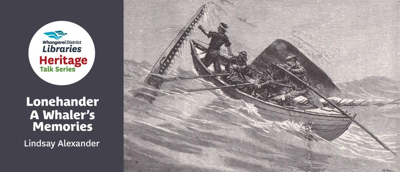 Heritage Talk - Lonehander: A Whaler's Memories