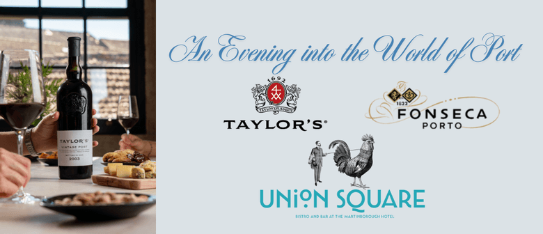 An Evening Into the World of Port - Taylors and Fonseca