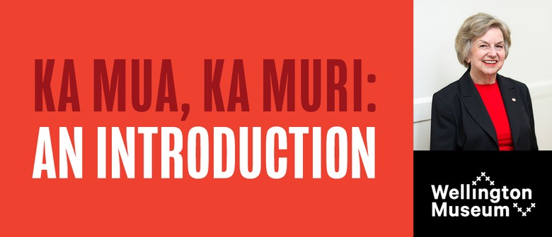 Ka Mua, Ka Muri: an Introduction