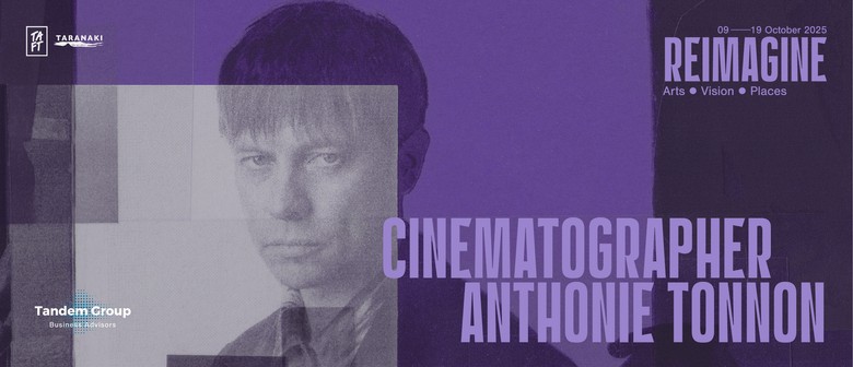 Cinematographer - Anthonie Tonnon