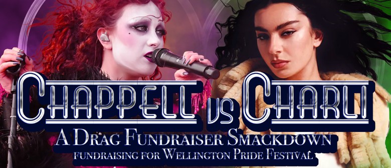 CHAPPELL vs CHARLI: A Drag Fundraiser Smackdown