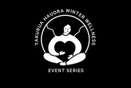 Takurua Hauora: Winter Wellness series