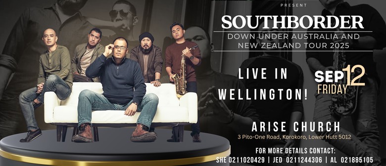 South Border: Live In Wellington “Down Under Australia and New Zealand