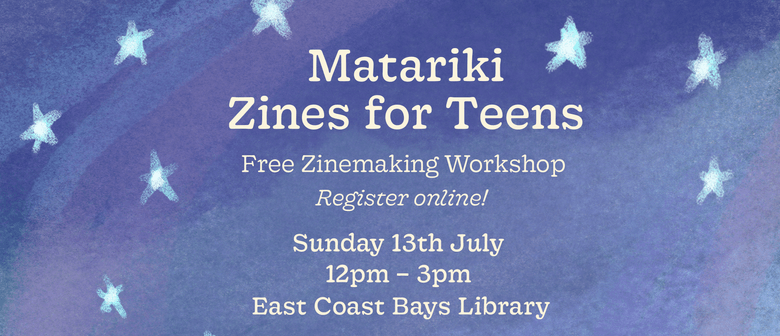 Matariki Zines for Teens
