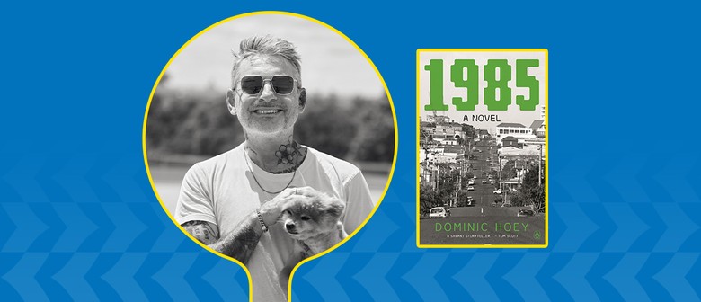 1985: a novel - Dominic Hoey