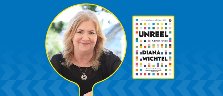 Unreel: A Life In Review - Diana Wichtel With Kerre Woodham