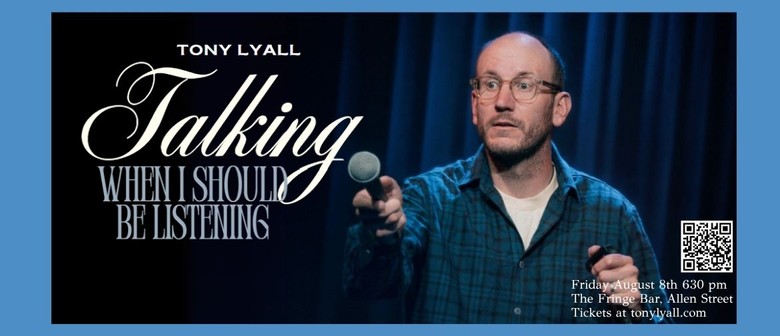 Tony Lyall - Talking....When I Should Be Listening