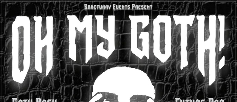 OH MY GOTH! Dark Music Club Night