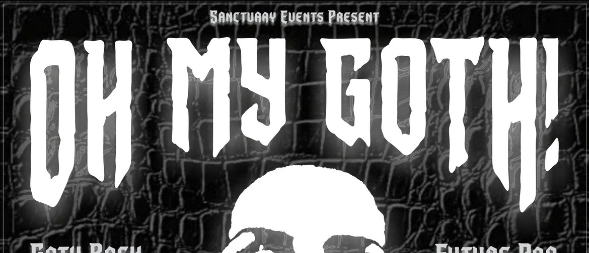 OH MY GOTH! Dark Music Club Night