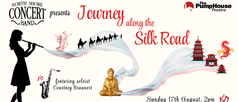 North Shore Concert Band Presents Journey Along the Silk Road