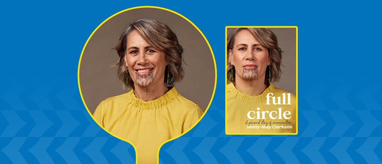 Full Circle: a journey of reconnection - Jenny-May Clarkson
