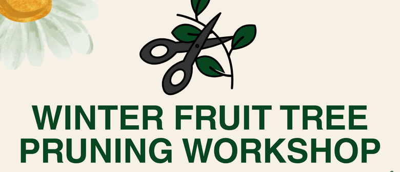 PiPS Winter Fruit Tree Pruning Workshop