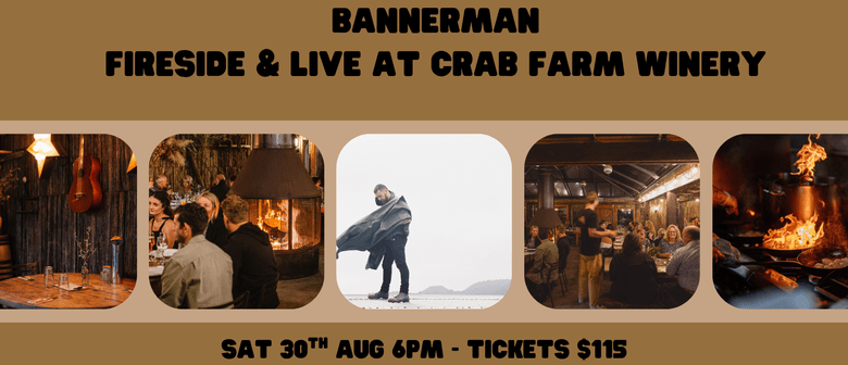 Bannerman - Fireside and Live at Crab Farm Winery