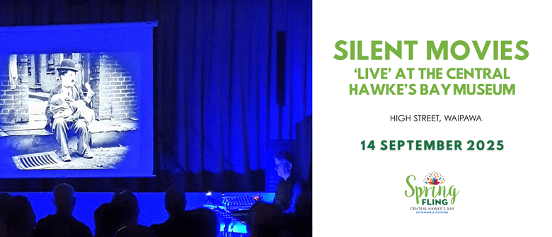 Silent Movies LIVE' at the Central Hawke's Bay Museum