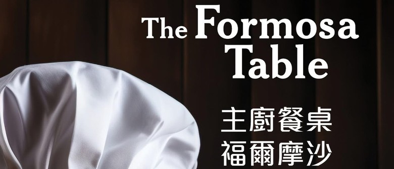 The Formosa Table – A Culinary Journey through Formosan Flavours