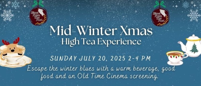 Mid Winter Xmas High Tea Experience Himatangi Eventfinda
