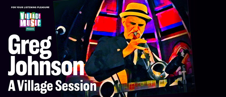 Greg Johnson - A Village Session