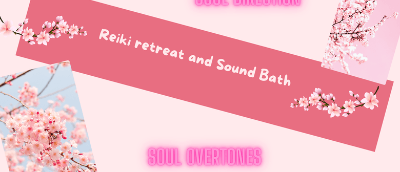 Reiki Retreat and Reiki Infused Sound Bath