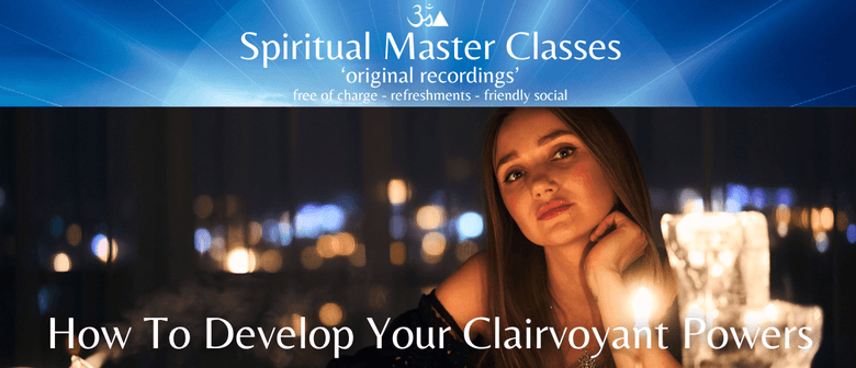 How to Develop Your Clairvoyant Powers